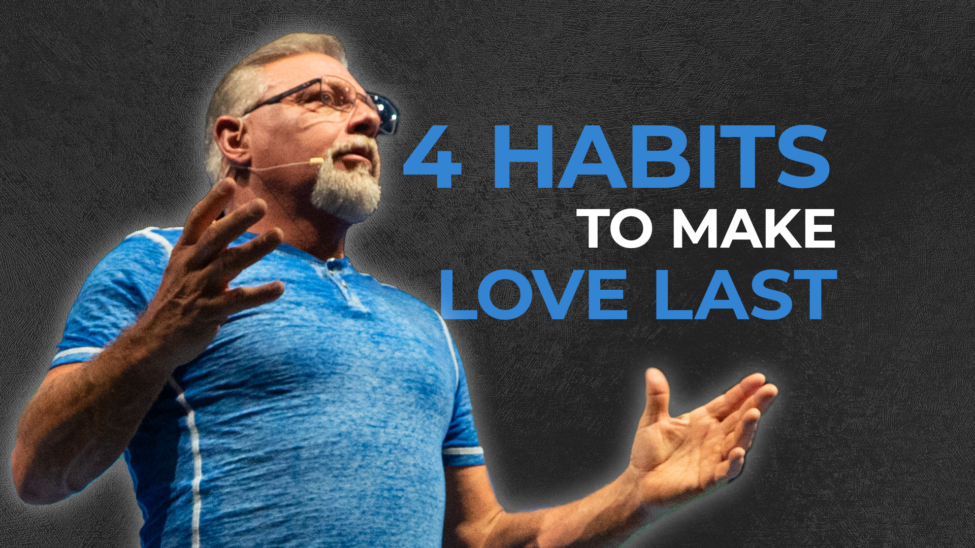The Fours Habits to Make Love Last
